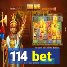 114 bet